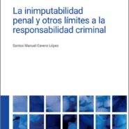 La inimputabilidad penal y otros límites a la responsabilidad criminal