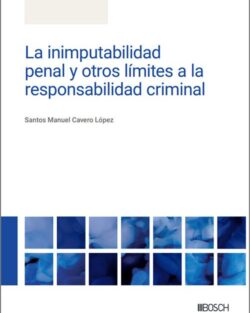 La inimputabilidad penal y otros límites a la responsabilidad criminal