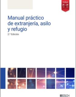 Manual práctico de extranjería, asilo y refugio