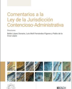 Comentarios a la Ley de la Jurisdicción contenciosa-administrativa